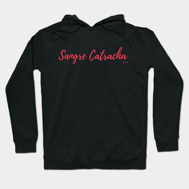 Sangre Catracha Hoodie by CA~5